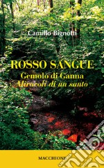 Rosso sangue. Gemolo di Ganna. «Miracoli di un santo»