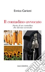 Il contadino-avvocato. Storia di un contadino che divenne avvocto libro