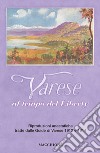 Varese al tempo del liberty. Riproduzioni anastatiche tratte dalle Guide di Varese 1912 e 1914. Ediz. a colori libro di Macchione P. (cur.)