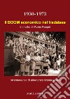 Il boom economico nel tradatese 1950-1973. In mostra al Museo Fisogni un'esperienza di alternanza scuola lavoro del Liceo Scientifico Marie Curie di Tradate. Ediz. illustrata libro