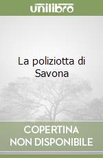 La poliziotta di Savona