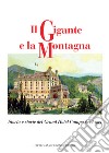 Il gigante e la montagna. Storia e storie del Grand Hotel Campo dei Fiori libro