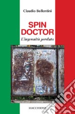 Spin doctor. L'ingenuità perduta libro