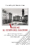 Varese al tempo del fascismo. Riproduzioni anastatiche tratte dalla Guida di Varese 1935 e immagini d'epoca libro