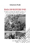 Baia di Olivieri1943. Le operazioni militari da Brolo a Messina durante la Seconda Guerra Mondiale libro di Parisi Sebastiano