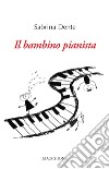 Il bambino pianista libro