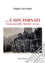 ... E son tornati. I cento anni della «Mutilati» a Lecco