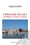 L'indagine di Lara. Da Milano a Lindau e ritorno libro