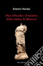 Don Arlocchi e il mistero della statua di Minerva libro