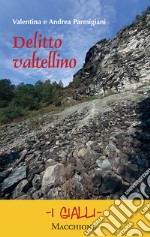 Delitto valtellino libro