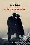 Il secondo quarto libro di Bretzel Carlo