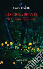 Lucciola spenta. Il canal Villoresi libro