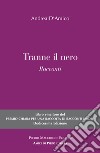 Tranne il nero libro di D'Amico Andrea