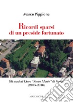 Ricordi sparsi di un preside fortunato. Gli anni al Liceo «Sacro Monte» di Varese (2005-2018)