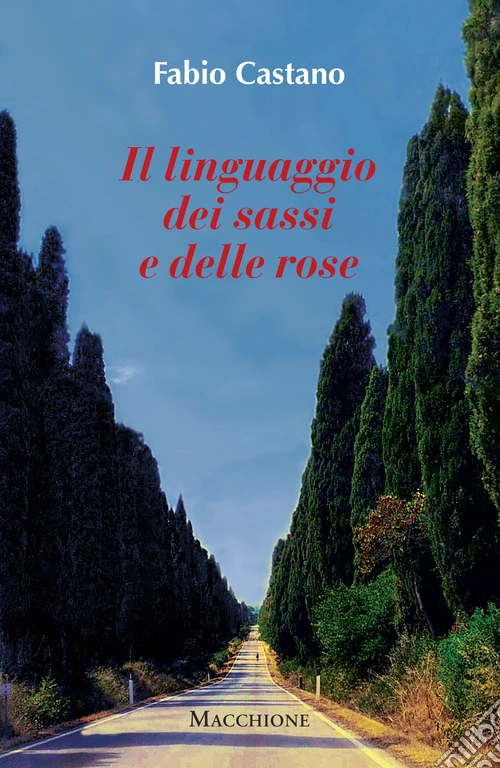 Il linguaggio dei sassi e delle rose