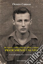 Da Laveno (1926) a Dresda (1944) e ritorno. Praticamente una vita libro