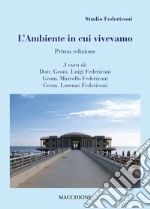 L'ambiente in cui vivevamo