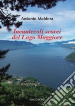 Incantevoli scorci del Lago Maggiore libro