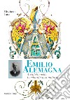 Emilio Alemagna. Architetto nella Lombardia post unitaria libro