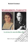 Margherita Sarfatti. La donna che inventò Mussolini libro di Festorazzi Roberto