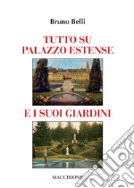 Tutto su Palazzo estense e i suoi giardini