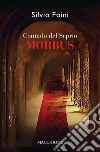 Contado del Seprio. Morbus libro di Foini Silvio