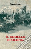 Il gemello di Olonia libro