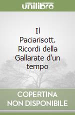 Il Paciarisott. Ricordi della Gallarate d'un tempo