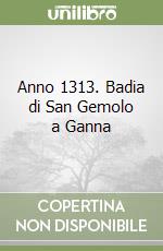 Anno 1313. Badia di San Gemolo a Ganna libro