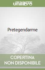 Pretegendarme