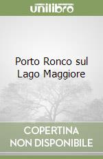 Porto Ronco sul Lago Maggiore libro