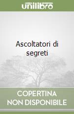 Ascoltatori di segreti
