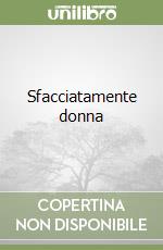 Sfacciatamente donna