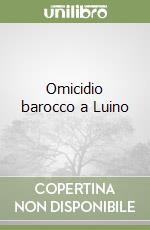 Omicidio barocco a Luino