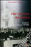 Nel convivio del tempo. Cinquant'anni di autonomia (Carapelle, 1957-2007). Con DVD libro di Palomba Alfonso M.