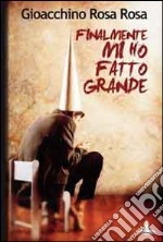 Finalmente mi ho fatto grande libro