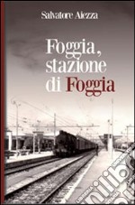 Foggia, stazione di Foggia