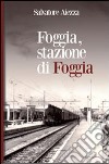 Foggia, stazione di Foggia libro