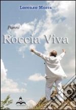 Panni. Roccia viva libro