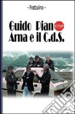 Guido Piano, Arna e il C.D.S. libro