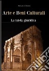 Arte e beni culturali. La tutela giuridica libro