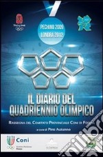 CONI. Il diario del quadriennio olimpico. I foggiani alle Olimpiadi libro