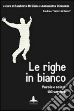 Le righe in bianco. Parole e colori dal carcere libro