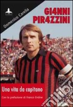 Gianni Pirazzini. Una vita da capitano libro