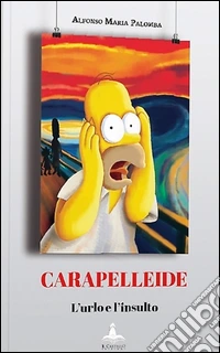 Carapelleide. L'urlo e l'insulto libro