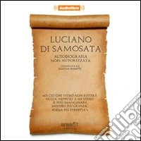 Luciano di Samosata. Autobiografia non autorizzata