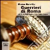 Guerrieri di Roma. Audiolibro. CD Audio formato MP3 (3) di Busetta Marco