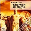 Guerrieri di Roma. Audiolibro. CD Audio formato MP3 (4) di Busetta Marco