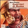 Guerrieri di Roma. L'integrale. Audiolibro. CD Audio formato MP3 di Busetta Marco