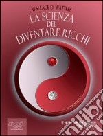 La scienza del diventare ricchi libro